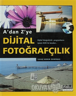 A'dan Z'ye Dijital Fotoğrafçılık - Yavuz Kerem Demirbaş - Pusula Yayın