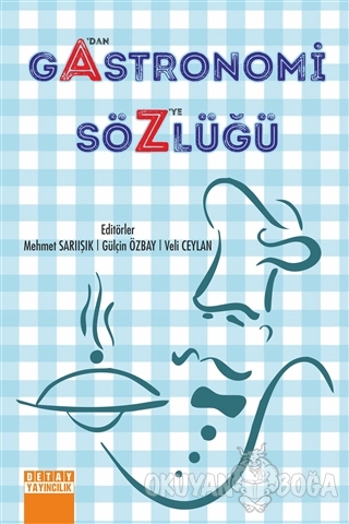 A'dan Z'ye Gastronomi Sözlüğü (Ciltli) - Mehmet Sarıışık - Detay Yayın