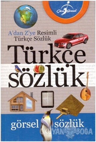 A'dan Z'ye Resimli Türkçe Sözlük - Kolektif - Çocuk Gezegeni