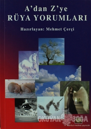 A'dan Z'ye Rüya Yorumları - Mehmet Çerçi - İstanbul Tıp Kitabevi