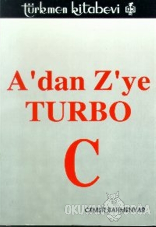 A'dan Z'ye Turbo C - Cemşit Bahmenyar - Türkmen Kitabevi - Bilgisayar 