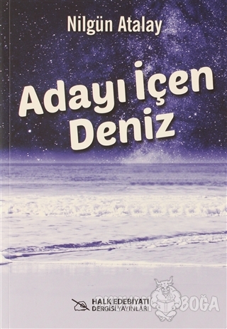 Adayı İçen Deniz - Nilgün Atalay - Halk Edebiyatı Dergisi Yayınları