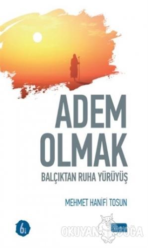 Adem Olmak - Mehmet Hanifi Tosun - Sude Kitap