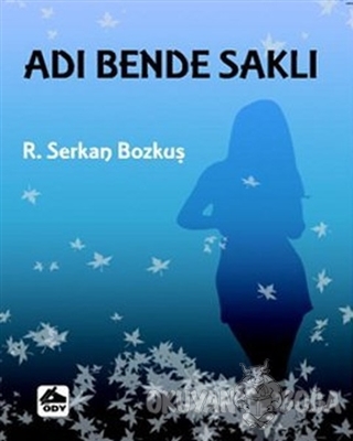 Adı Bende Saklı - R. Serkan Bozkuş - Öğretmenim Dergisi Yayınları
