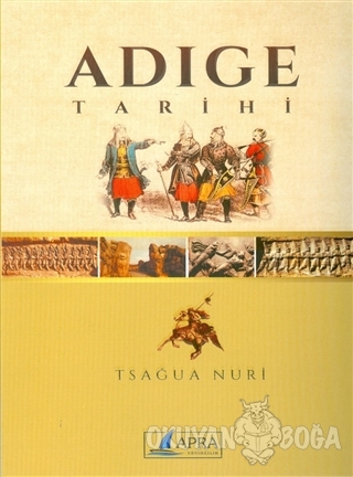 Adıge Tarihi - Tsağua Nuri - Apra Yayıncılık
