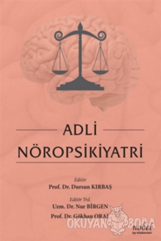 Adli Nöropsikiyatri - Gökhan Oral - Nobel Tıp Kitabevi