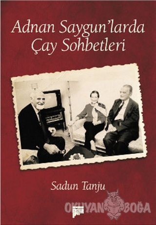 Adnan Saygun'larda Çay Sohbetleri