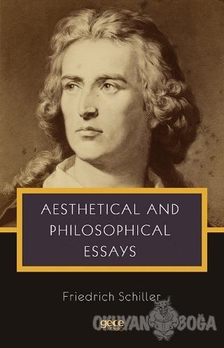 Aesthetical and Philosophical Essays - Friedrich Schiller - Gece Kitap