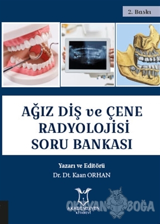 Ağız Diş ve Çene Radyolojisi Soru Bankası - Kaan Orhan - Akademisyen K