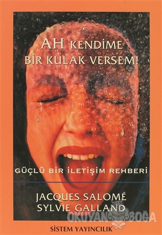 Ah Kendime Bir Kulak Versem! - Jacques Salome - Sistem Yayıncılık