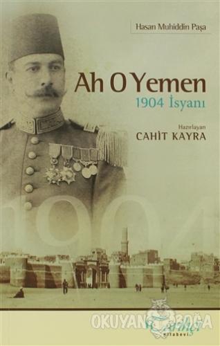 Ah O Yemen - Cahit Kayra - Tarihçi Kitabevi