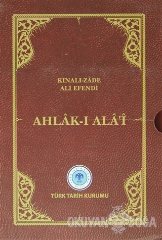 Ahlak-ı Ala'i (Ciltli) - Kınalızade Ali Çelebi - Türk Tarih Kurumu Yay