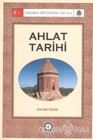 Ahlat Tarihi - Rahmi Tekin - Osmanlı Araştırmaları Vakfı