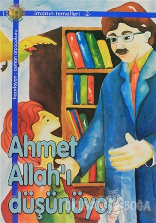 Ahmet Allah'ı Düşünüyor - Osman Arpaçukuru - İlke Yayıncılık