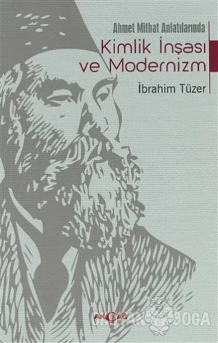 Ahmet Mithat Anlatılarında Kimlik İnşası ve Modernizm