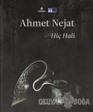 Ahmet Nejat: Hiç Hali - Kolektif - Kültür A.Ş. - Arşiv