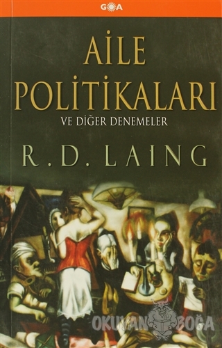 Aile Politikaları ve Dİğer Denemeler - R. D. Laing - Goa Basım Yayın