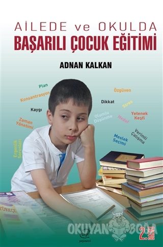 Ailede ve Okulda Başarılı Çocuk Eğitimi - Adnan Kalkan - Çizge Yayıncı