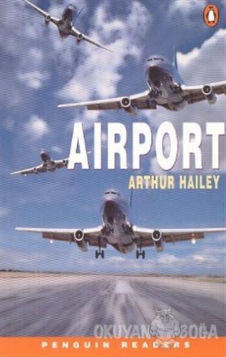 Airport - Arthur Hailey - Pearson Hikaye Kitapları