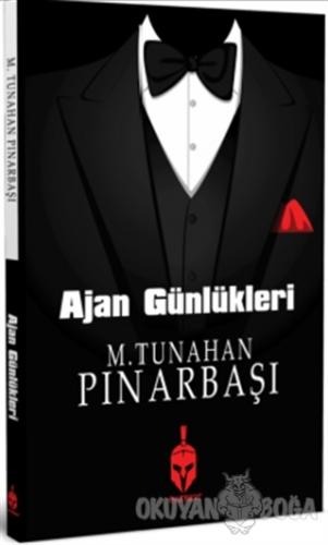 Ajan Günlükleri - M. Tunahan Pınarbaşı - Patriot Yayınları