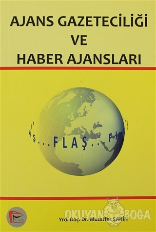 Ajans Gazeteciliği ve Haber Ajansları