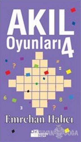 Akıl Oyunları 4 - Mehmet Emrehan Halıcı - Doğan Kitap