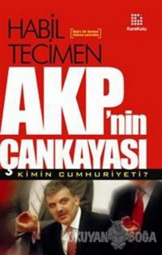 AKP'nin Çankayası Kimin Cumhuriyeti?
