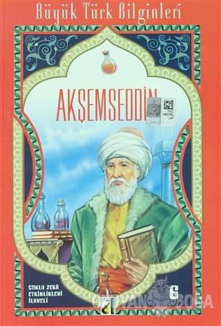 Akşemseddin - Büyük Türk Bilginleri 6 - İsmail Bilgin - Damla Yayınevi