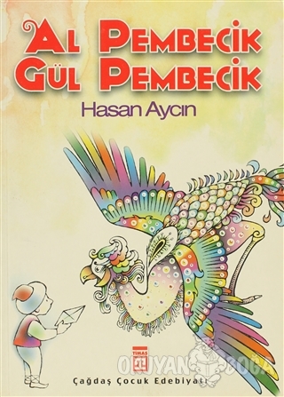 Al Pembecik - Gül Pembecik - Hasan Aycın - Timaş Yayınları