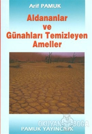 Aldananlar ve Günahları Temizleyen Ameller (Tasavvuf-001)