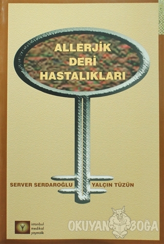 Alerjik Deri Hastalıkları - Server Serdaroğlu - İstanbul Tıp Kitabevi