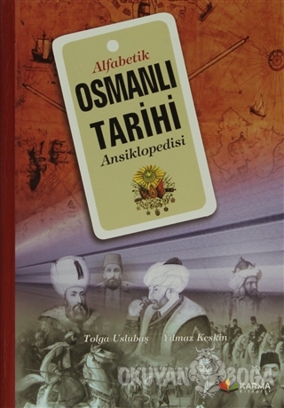 Alfabetik Osmanlı Tarihi Ansiklopedisi (Ciltli) - Tolga Uslubaş - Karm