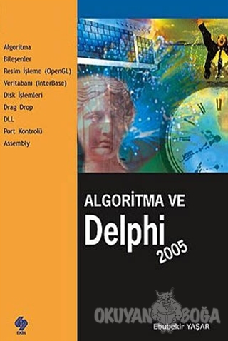 Algoritma ve Delphi 2005 - Ebubekir Yaşar - Ekin Basım Yayın - Sınav K