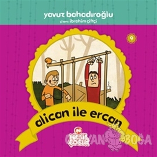 Alican ile Ercan - Yavuz Bahadıroğlu - Nesil Çocuk Yayınları
