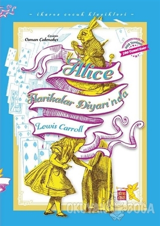Alice Harikalar Diyarında - İkaros Çocuk Klasikleri - Lewis Carroll - 