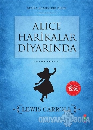 Alice Harikalar Diyarında - Lewis Carroll - Dört Nokta