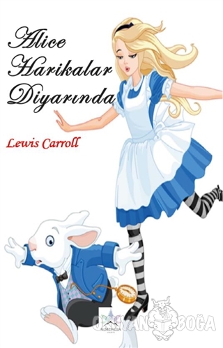 Alice Harikalar Diyarında - Lewis Carroll - Northern Lights Yayınları