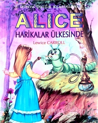Alice Harikalar Ülkesinde - Kolektif - Güneş Yayıncılık