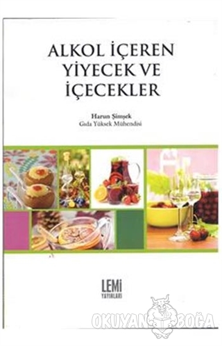 Alkol İçeren Yiyecek ve İçecekler - Harun Şimşek - Lemi Yayınları