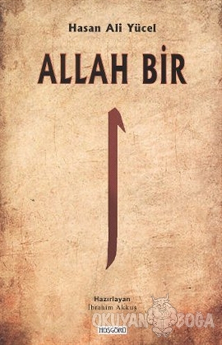 Allah Bir - Hasan Ali Yücel - Hoşgörü Yayınları