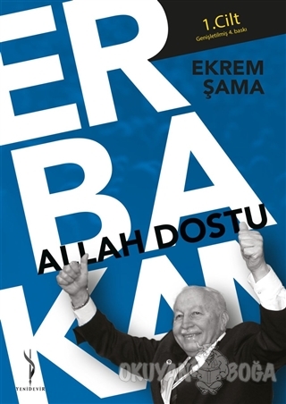 Allah Dostu Erbakan 1. Cilt - Ekrem Şama - Yenidevir Yayıncılık
