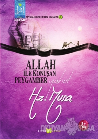 Allah İle Konuşan Peygamber Yahut Hz. Musa