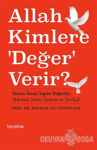 Allah Kimlere 'Değer' Verir?