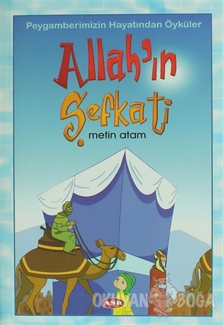 Allah'ın Şefkati - Metin Atam - Asr Yayınları