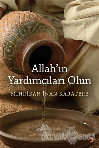 Allah'ın Yardımcıları Olun - Mihriban İnan Karatepe - Cinius Yayınları