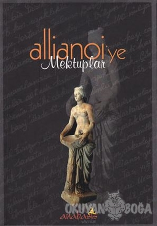 Allianoi'ye Mektuplar - Kolektif - Anabasis Yayınları