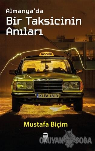 Almanya'da Bir Taksicinin Anıları - Mustafa Biçim - Ceren Kitap