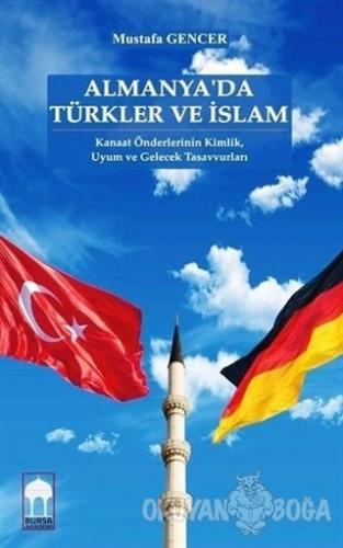 Almanya'da Türkler ve İslam - Mustafa Gencer - Bursa Akademi
