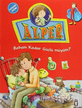 Alper - Babam Kadar Güçlü müyüm?