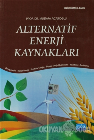 Alternatif Enerji Kaynakları - Mustafa Acaroğlu - Nobel Akademik Yayın